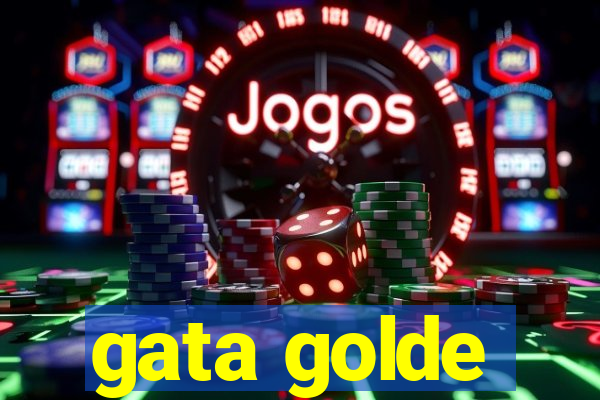 gata golde