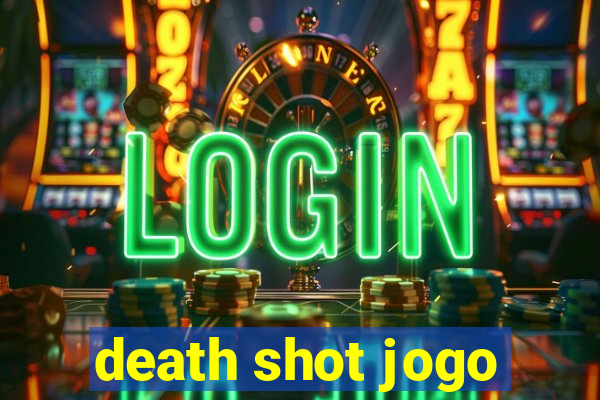 death shot jogo