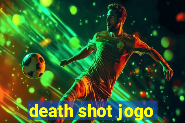 death shot jogo
