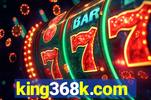 king368k.com
