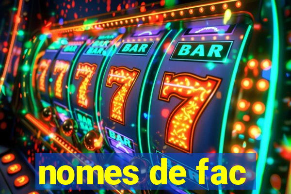 nomes de fac