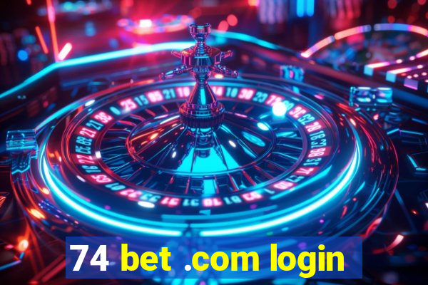 74 bet .com login