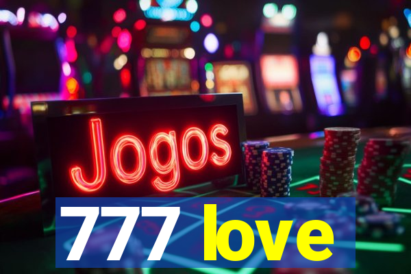 777 love