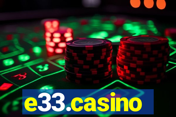 e33.casino