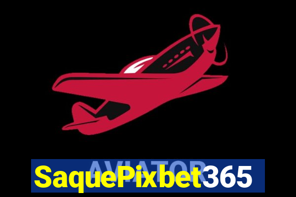 SaquePixbet365