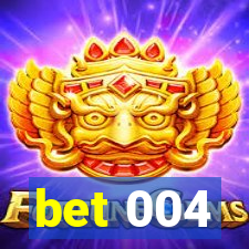 bet 004