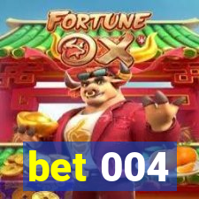 bet 004