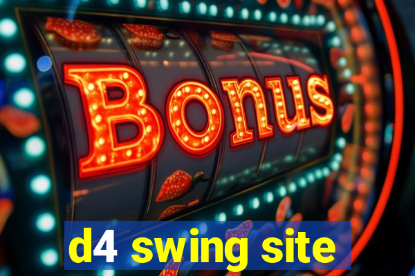 d4 swing site