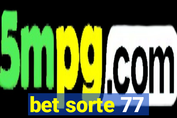 bet sorte 77