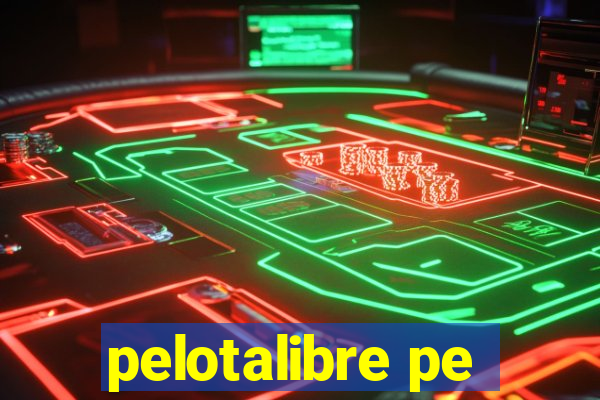 pelotalibre pe