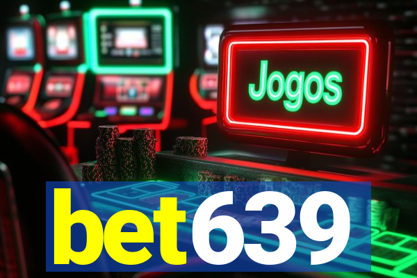 bet639