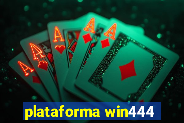 plataforma win444