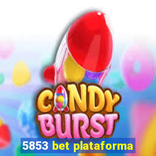 5853 bet plataforma