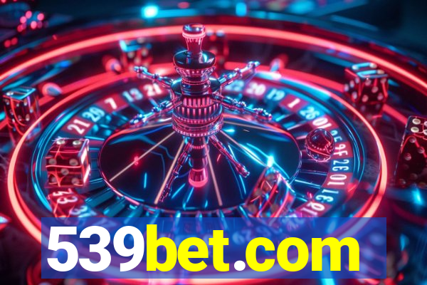 539bet.com