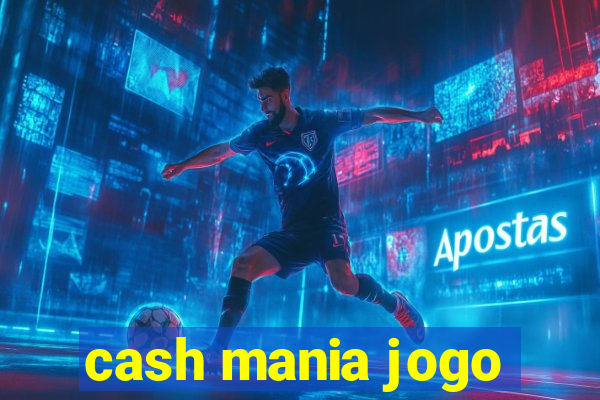 cash mania jogo