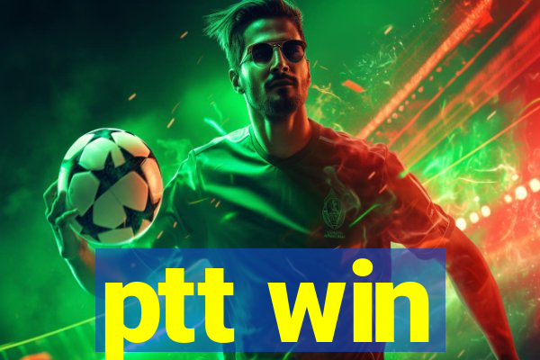 ptt win