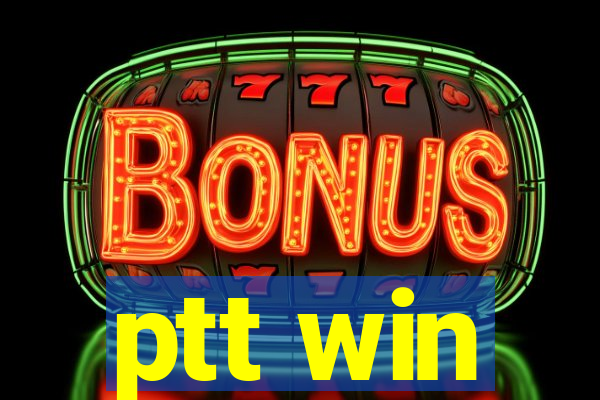 ptt win
