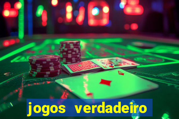 jogos verdadeiro para ganhar dinheiro