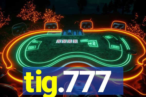 tig.777
