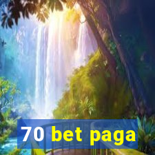70 bet paga