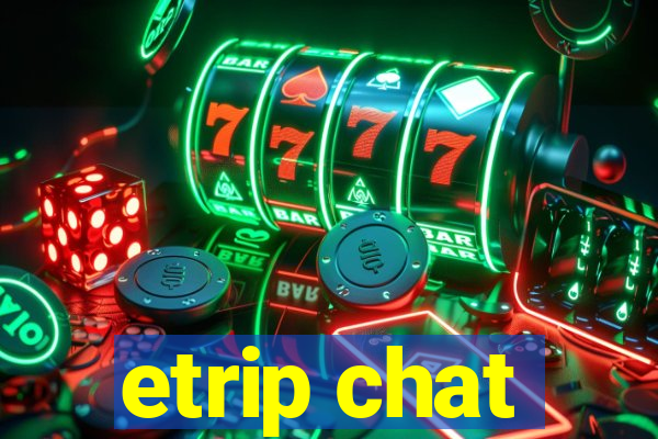 etrip chat