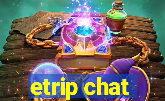 etrip chat
