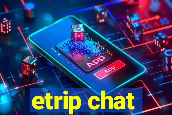 etrip chat