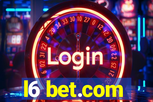 l6 bet.com