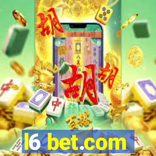 l6 bet.com