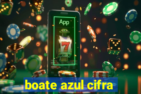 boate azul cifra