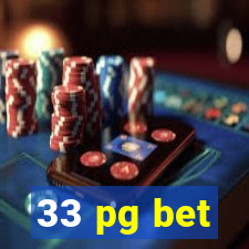 33 pg bet