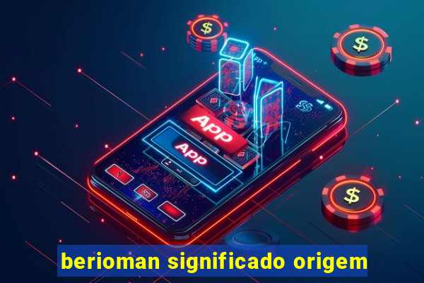 berioman significado origem