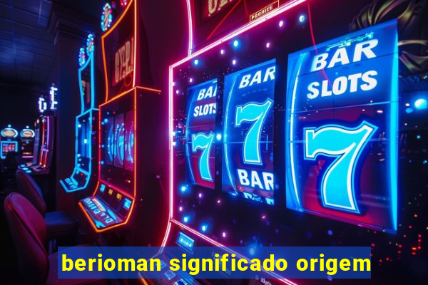 berioman significado origem