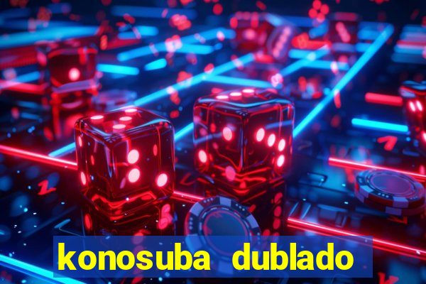 konosuba dublado animes online games