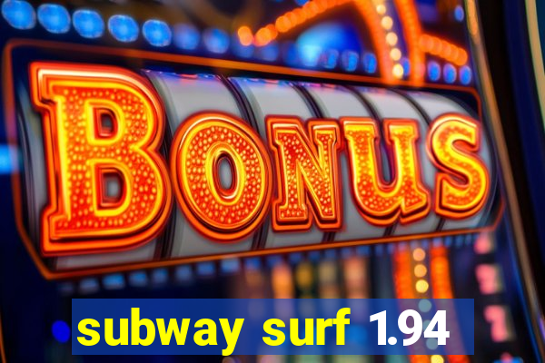subway surf 1.94