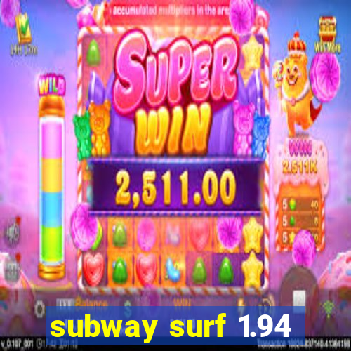 subway surf 1.94