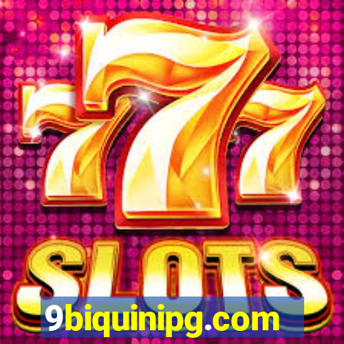 9biquinipg.com