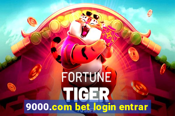 9000.com bet login entrar