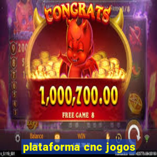 plataforma cnc jogos