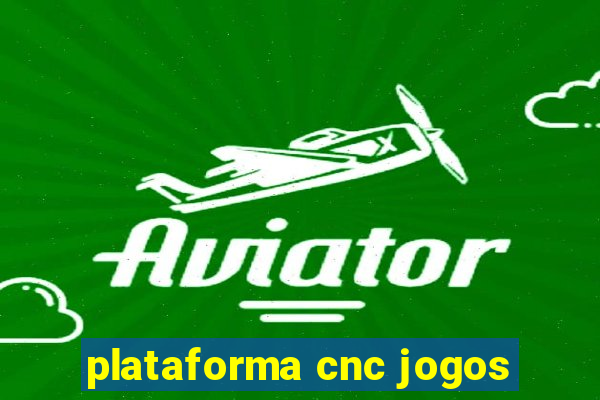 plataforma cnc jogos