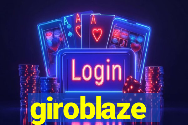 giroblaze