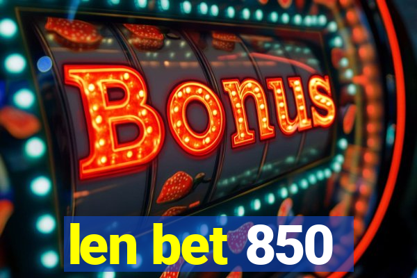 len bet 850