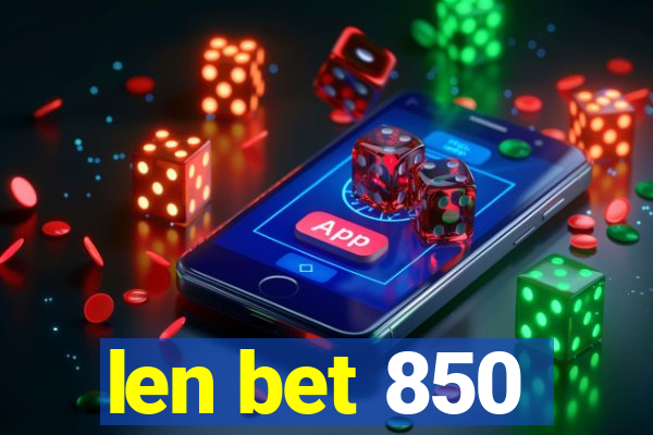 len bet 850
