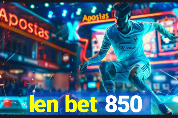 len bet 850