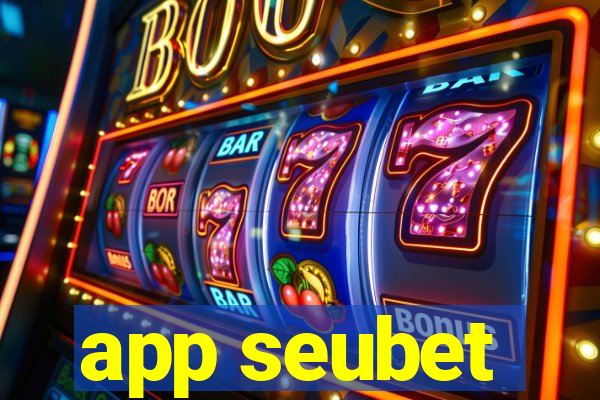 app seubet