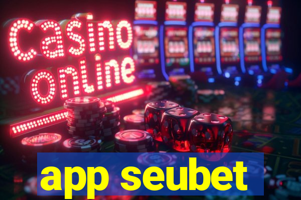 app seubet
