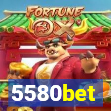 5580bet