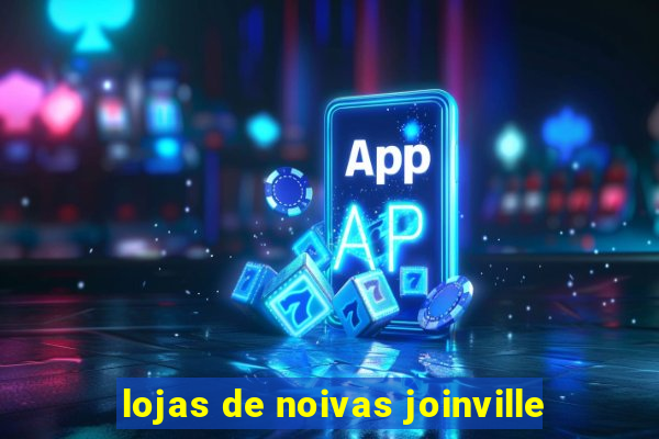 lojas de noivas joinville