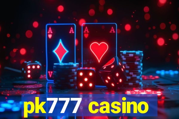 pk777 casino