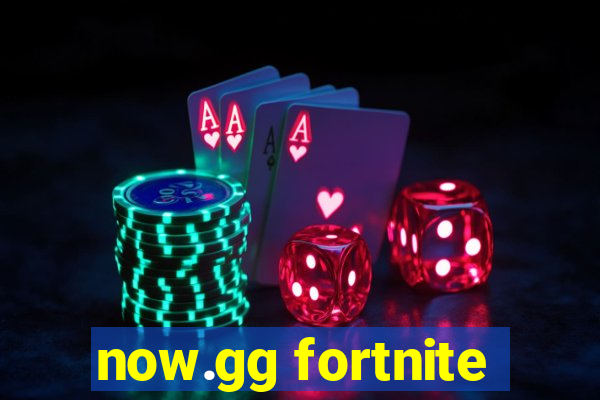 now.gg fortnite